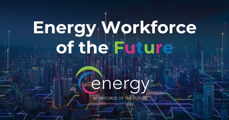 Energy Workforce of the Future