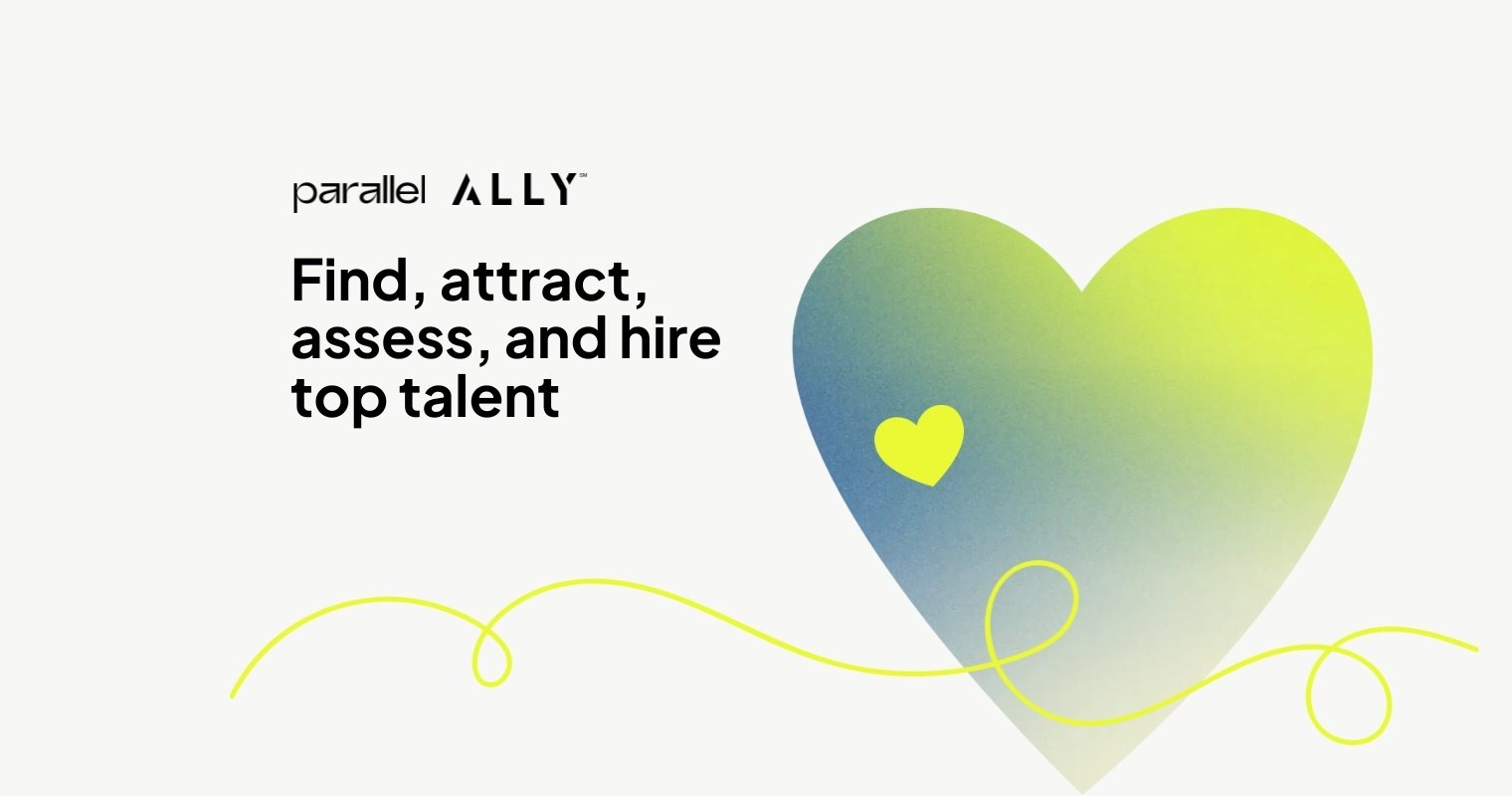 Meet Parallel: Find, Attract, Assess and Hire Top Talent